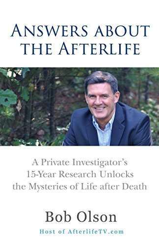 Answers about the Afterlife: A Private I…, Olson, Bob