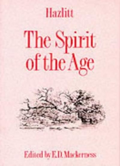 Hazlitt: Spirit of the Age (Annotated Student Texts) By William