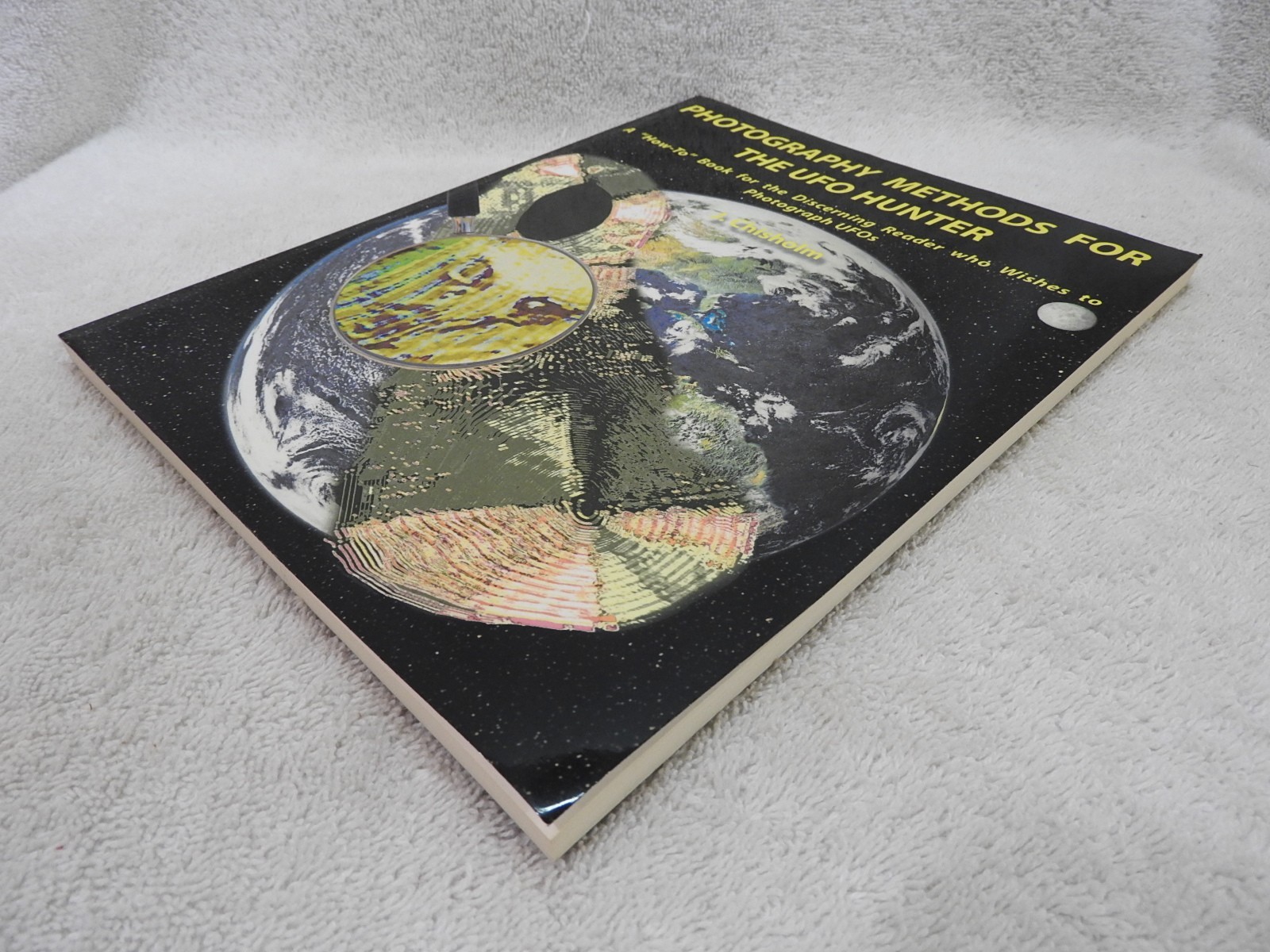 Photography Methods for the UFO Hunter by J. Chisholm 142 Page 1st Edition 👀*..