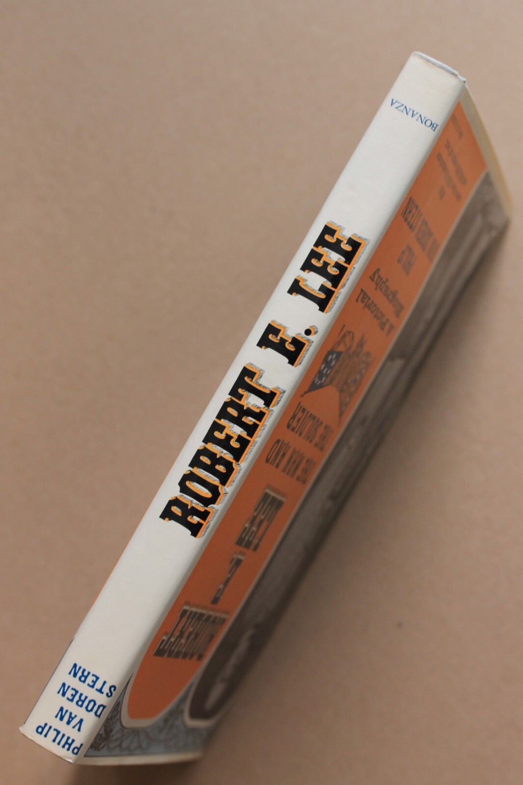 ROBERT E LEE: THE MAN AND THE SOLDIER, Philip Van Doren Stern, 1963, hc+dj