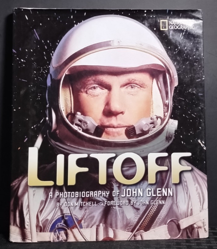 Liftoff A Photobiography of John Glenn Don Mitchell National Geographic HC