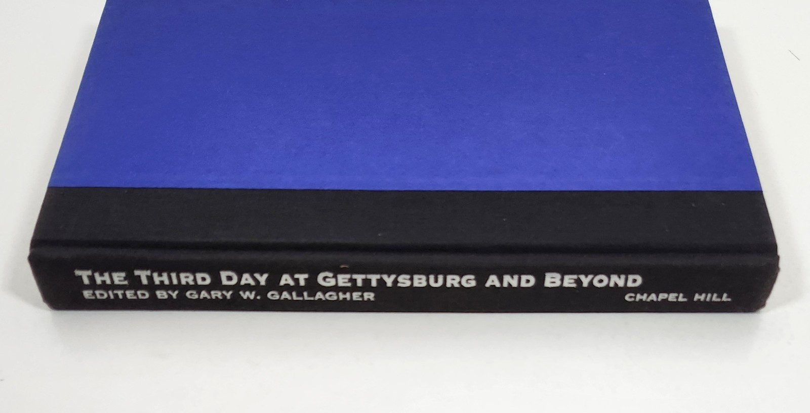Third Day at Gettysburg and Beyond by Gary W. Gallagher (1994 HC) Civil War