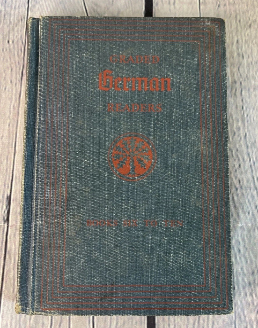 Graded German Readers Book One – Five (1933) & Book Six – Ten (1934)