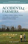 The Accidental Farmers: An urban couple, – paperback, 0983271704, Tim Young, new
