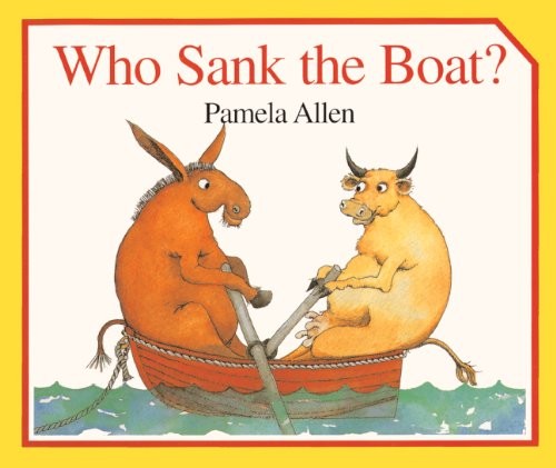 WHO SANK THE BOAT (TURTLEBACK SCHOOL & LIBRARY BINDING By Pamela Allen BRAND NEW