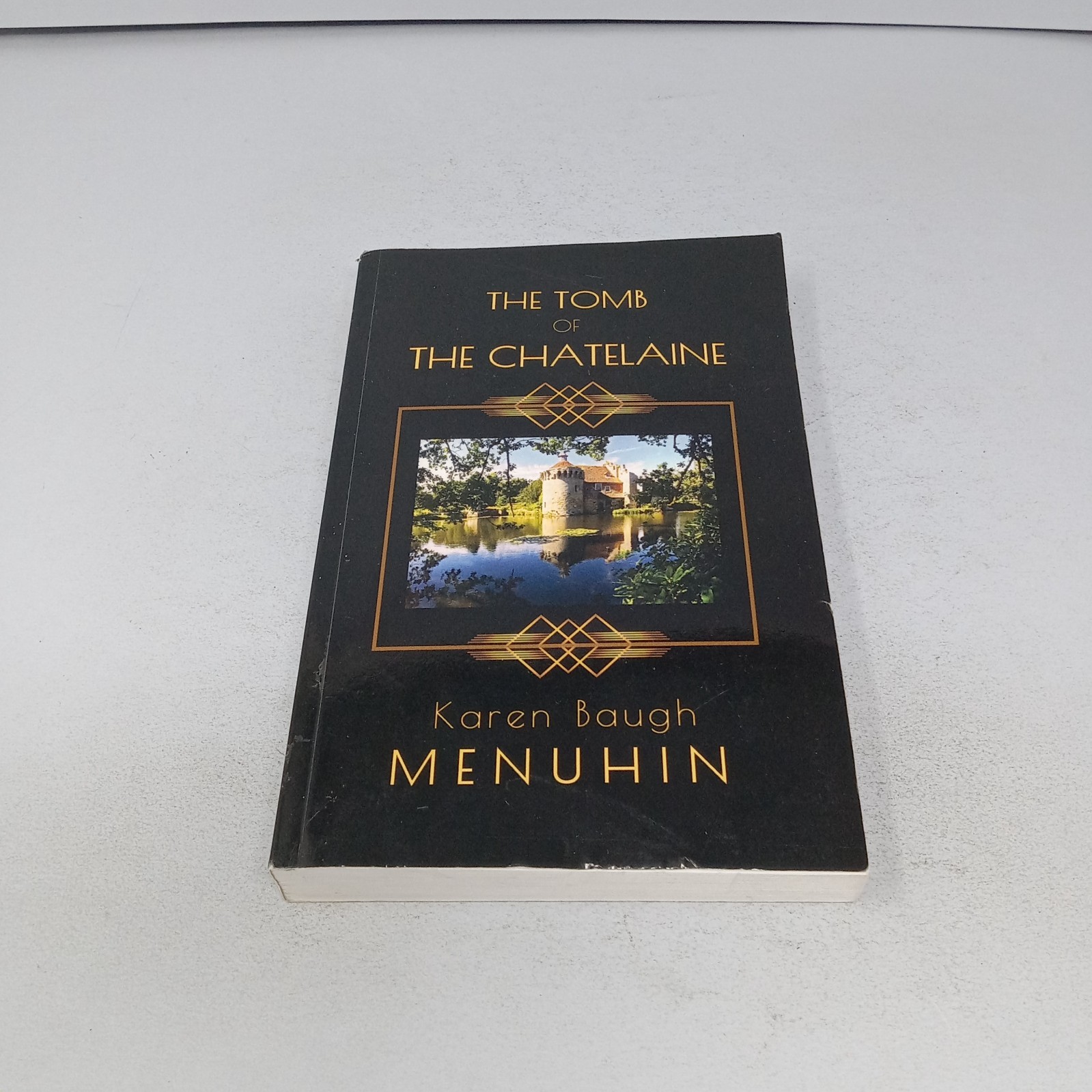 The Tomb of the Chatelaine: 2021 Paperback by Karen Baugh Menuhin