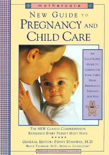 Mothercare’s New Guide to Pregnancy and Child Care – Paperback – VERY GOOD