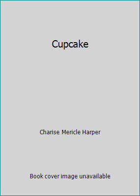 Cupcake by Charise Mericle Harper