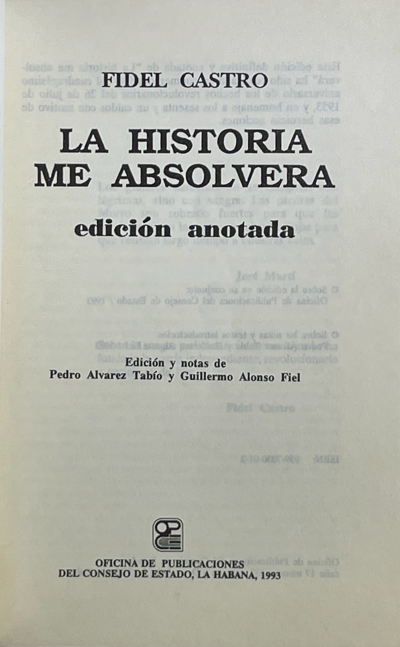 Fidel Castro, La Historia Me Absolvera / edicion anotada (Cuba, 1993) pb