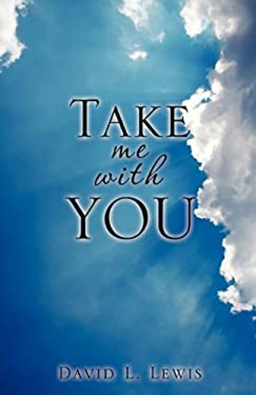 Take Me with You Paperback David L. Lewis