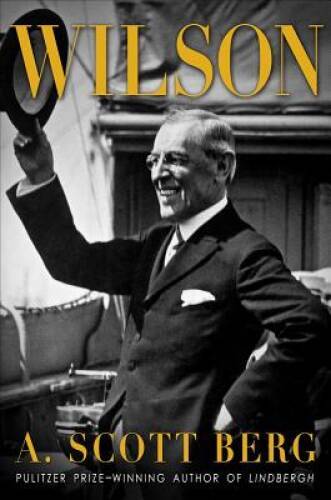 Wilson – Hardcover By Berg, A. Scott – VERY GOOD