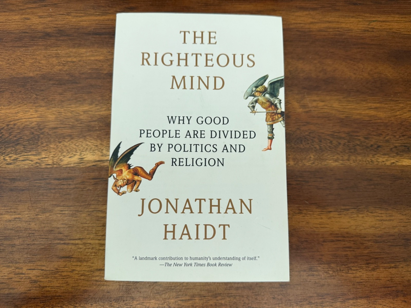 Righteous Mind : Why Good People Are Divided by Politics and Religion by…