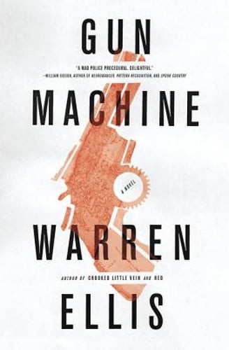 Gun Machine by Warren Ellis: Used