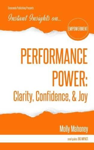 PERFORMANCE POWER: Clarity, Confidence, Joy: PERFORMANCE POWER: Cl – VERY GOOD