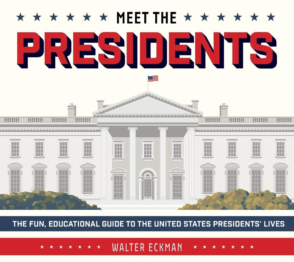 Meet the Presidents: USA 250th Birthday Special Edition: The Fun, Educational Gu