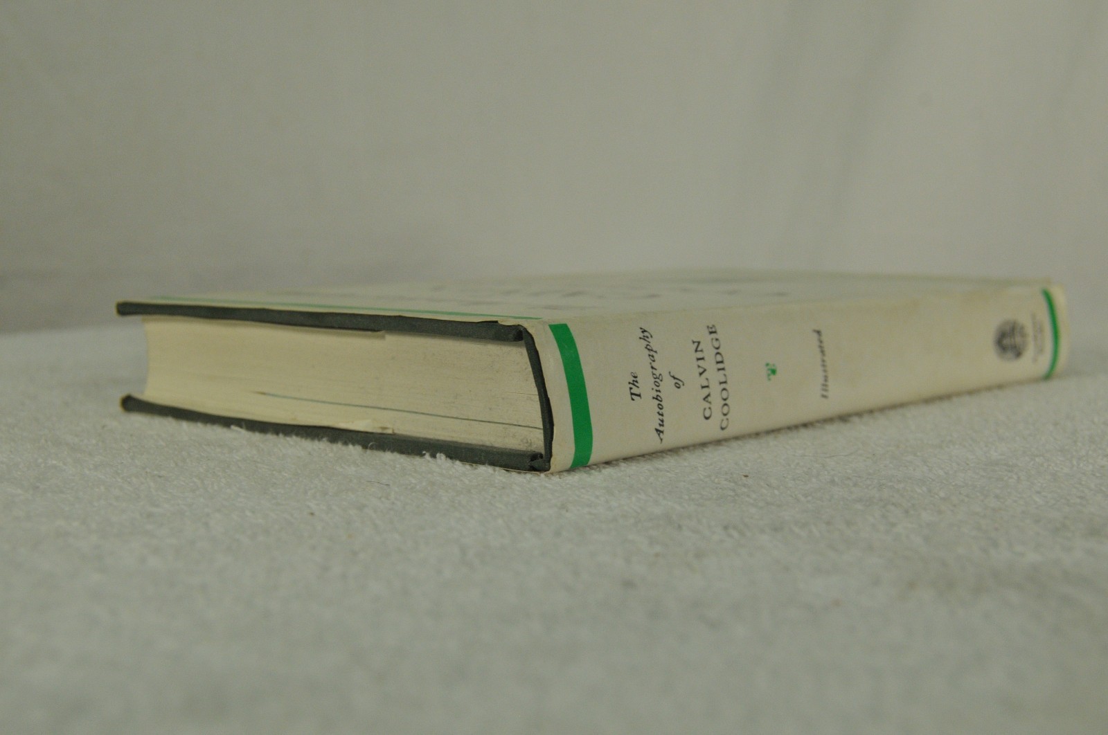 The Autobiography of Calvin Coolidge Copyright 1929 3rd Printing 1984 HC DJ USA