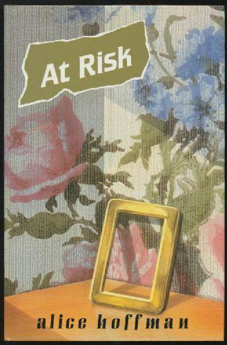 At Risk – 9780399133671, hardcover, Alice Hoffman