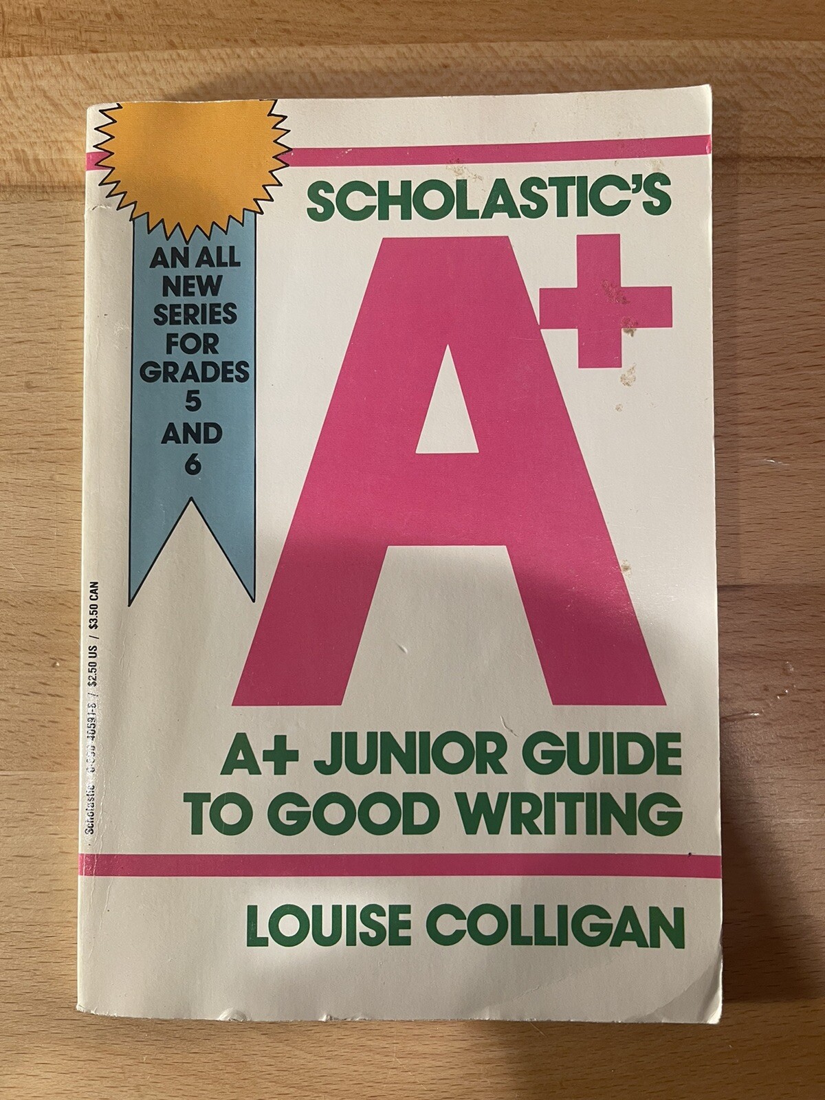 Scholastic’s A+ Junior Guide to Good Writing , Colligan, Louise Pre Owned Paper