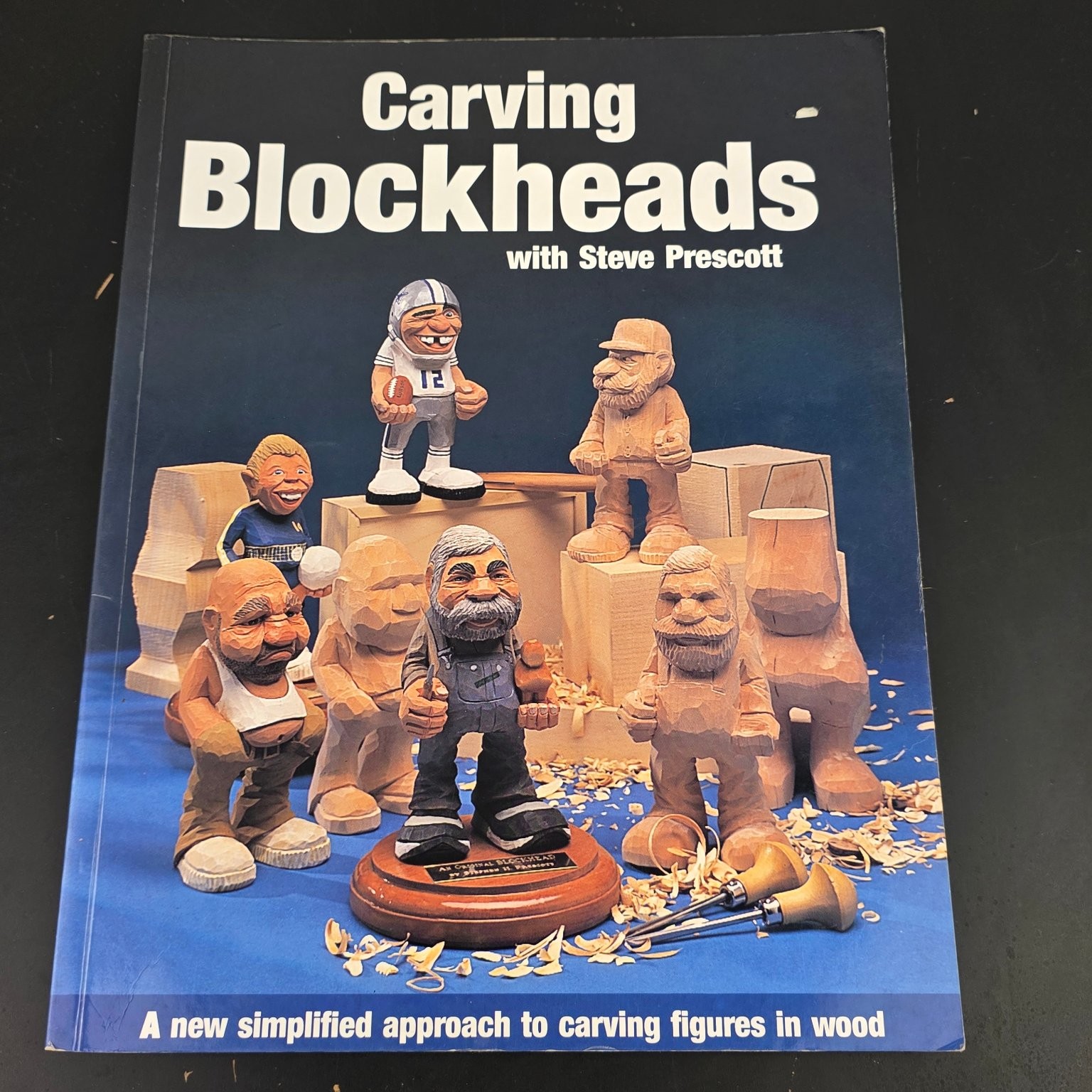 Carving Blockheads Stephen H. Prescott 1996 Wood Carving Figures Fox Chapel