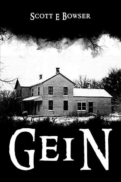 Gein – Signed by Author Scott Bowser – Brand New Paperback.