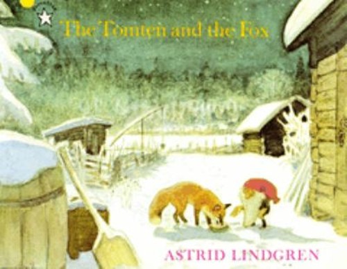 The Tomten and the Fox Astrid Lindgren