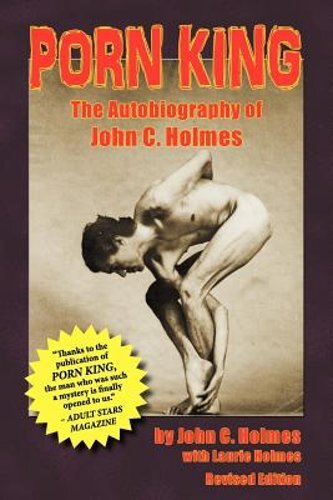 Porn King – The Autobiography of John Holmes by Dr. Holmes, John: New
