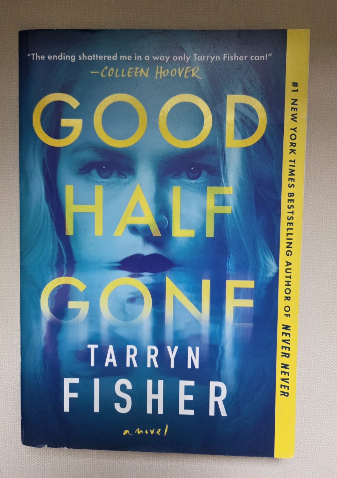 Good Half Gone : A Twisty Psychological Thriller by Tarryn Fisher (2024,…