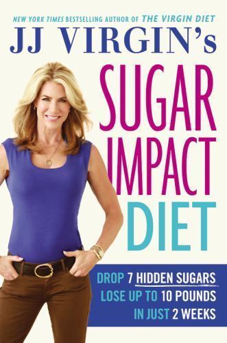 JJ VIRGIN’S SUGAR IMPACT DIET LOSE 10 LBS FIRST EDITION HARDBACK DUSTJACKET