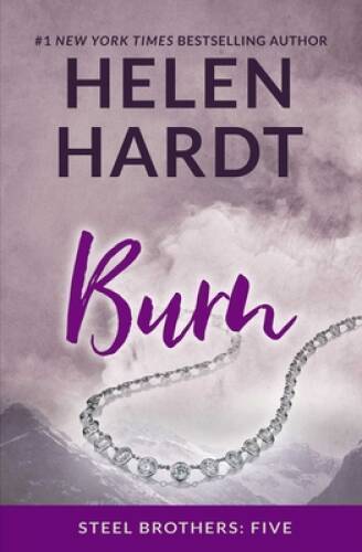 Burn (Steel Brothers Saga) – Paperback By Hardt, Helen – VERY GOOD