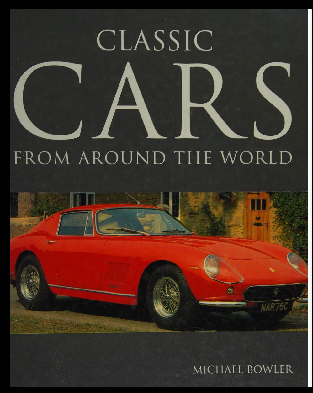 Classic Cars From Around The World by Bowler (2003) A2-49