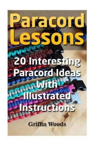 Griffin Woods Paracord Lessons (Paperback)