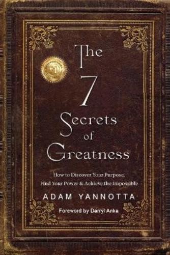 Adam Yannotta Darryl Anka The 7 Secrets of Greatness (Paperback) (UK IMPORT)