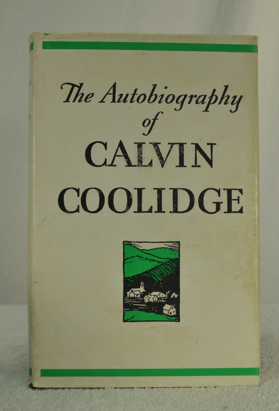 The Autobiography of Calvin Coolidge Copyright 1929 3rd Printing 1984 HC DJ USA