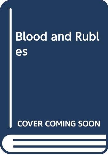 Blood and Rubles