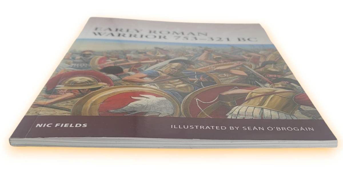 Early Roman Warrior 753–321 Bc Fields, Nic & Seán Ó’Brógáin Osprey Publishing