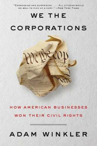 We the Corporations: How American Businesses Won Their Civil Rights – GOOD