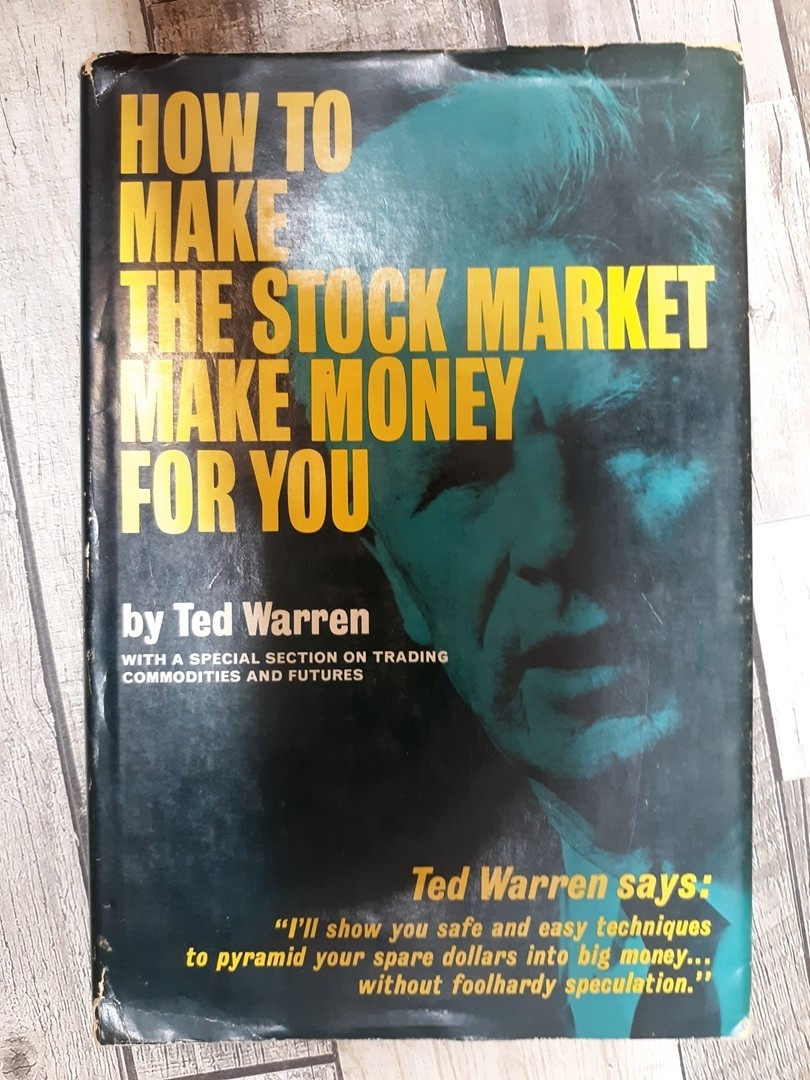 How to Make the Stock Market Make Money for You by Warren, Ted Sherbourne Press