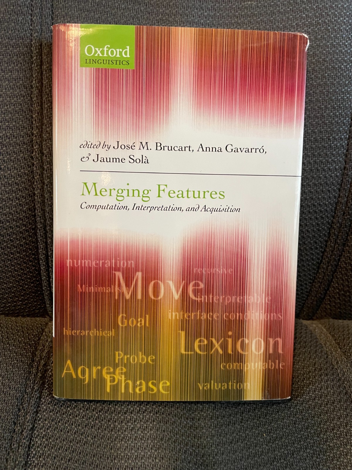 Merging Features, ed. by Brucart et al.