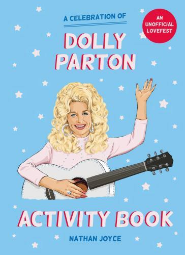 A Celebration of Dolly Parton: The Activity Book by Joyce, Nathan