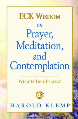 ECK Wisdom on Prayer, Meditation, and Contemplation – Paperback – GOOD