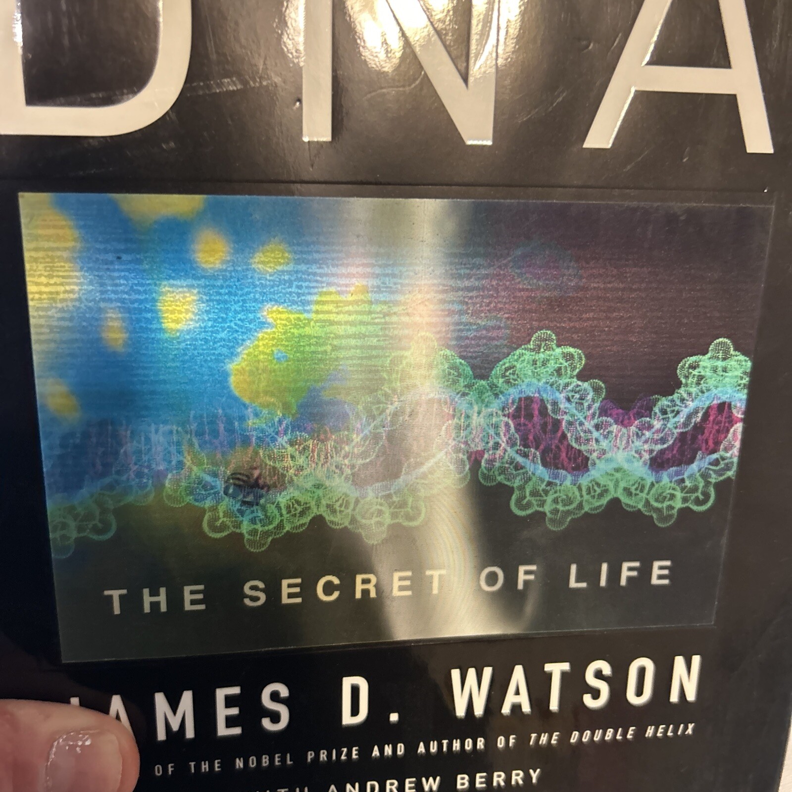 DNA by James D. Watson Knopf 2003 First Edition with Holographic Cover