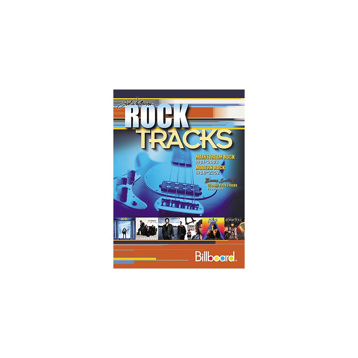Joel Whitburn’s Rock Tracks: Mainstream Rock 1981-2002 * Modern Rock 1988-20…