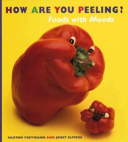 How Are You Peeling? – Hardcover By Elffers, Joost – VERY GOOD