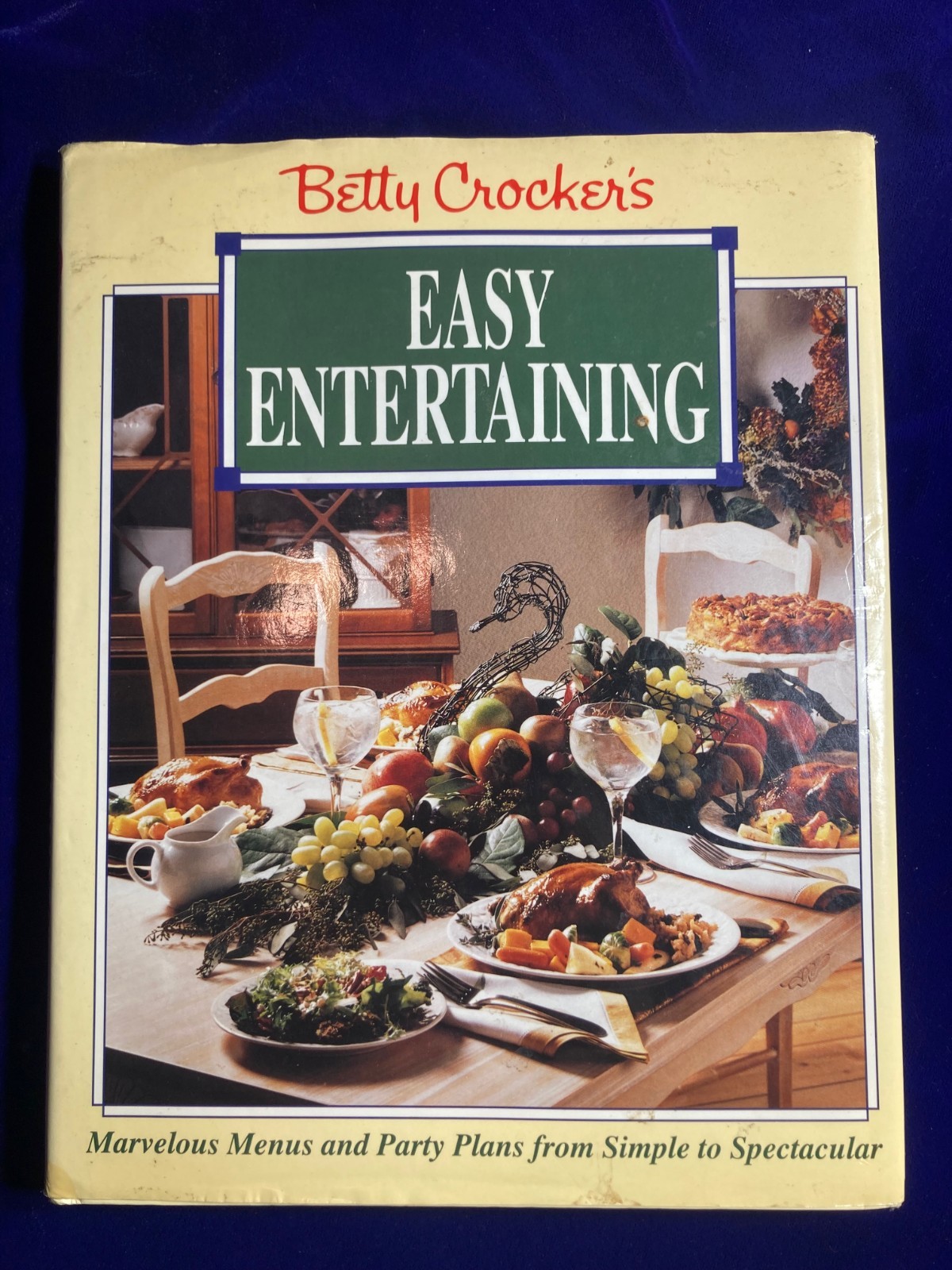 Betty Crocker’s Easy Entertaining. 1992 FIRST EDITION.
