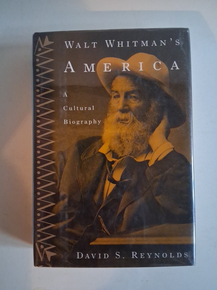 Walt Whitman’s America: A Cultural Biography by David S. Reynolds