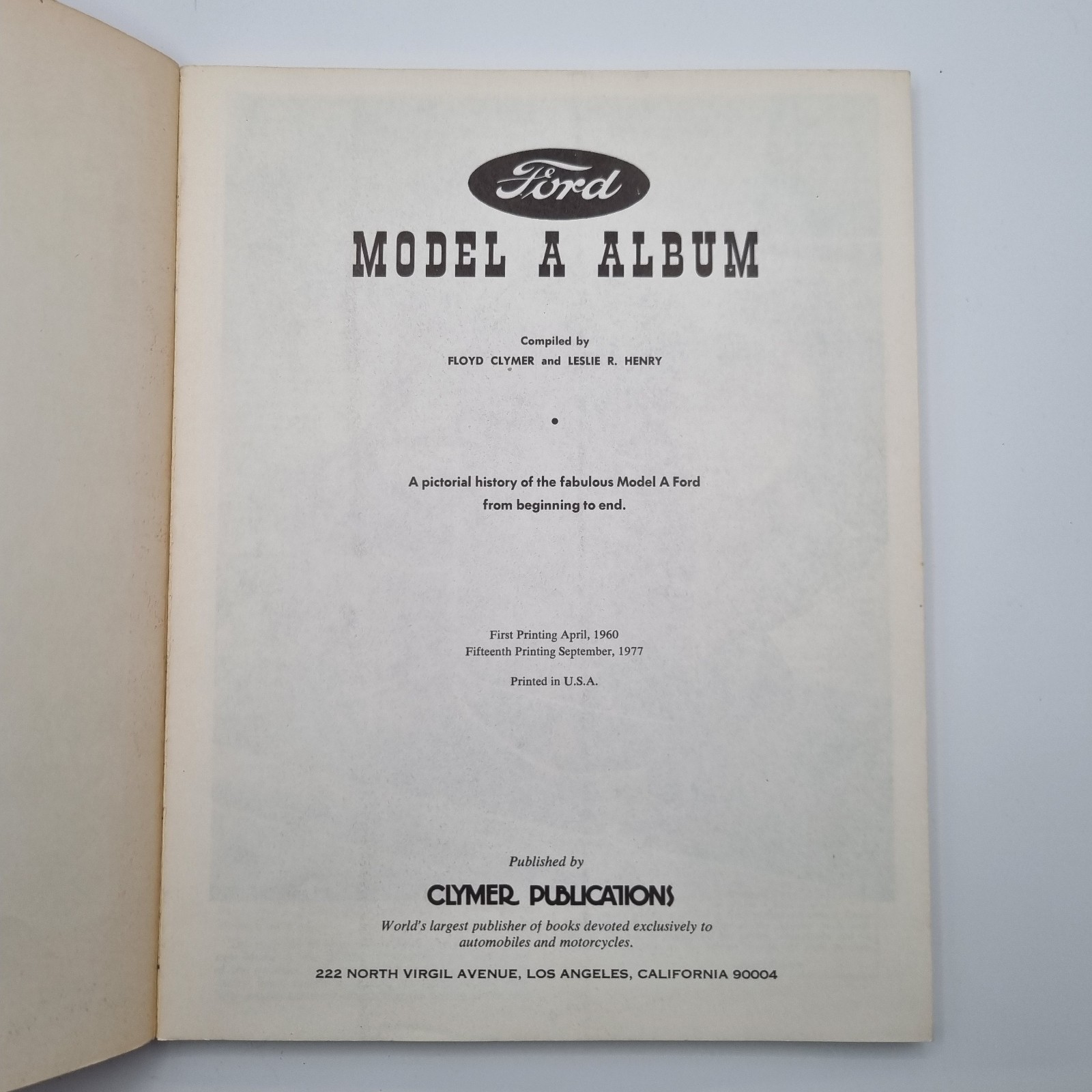 Ford Model “A” Album Compiled by Floyd Clymer & Leslie E. Henry, 1976 softcover