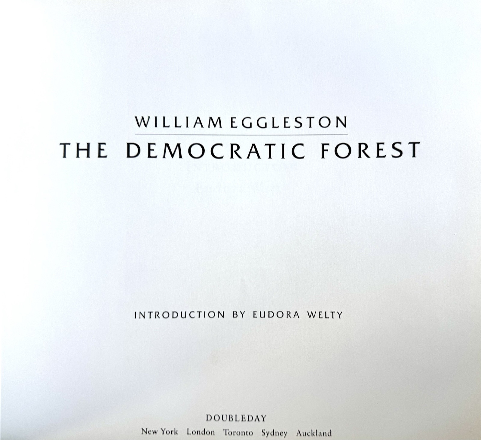 William Eggleston: The Democratic Forest, 1989; Excellent+ Cond. First Edition