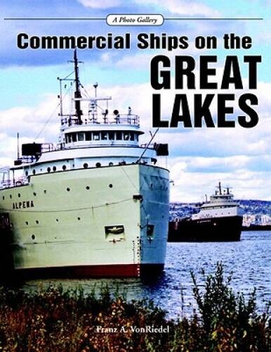 Commercial Ships on the Great Lakes: A Photo Gallery – Paperback – VERY GOOD
