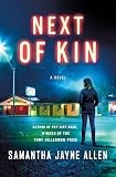 Next of Kin : A Novel by Samantha Jayne Allen (2024, Hardcover)