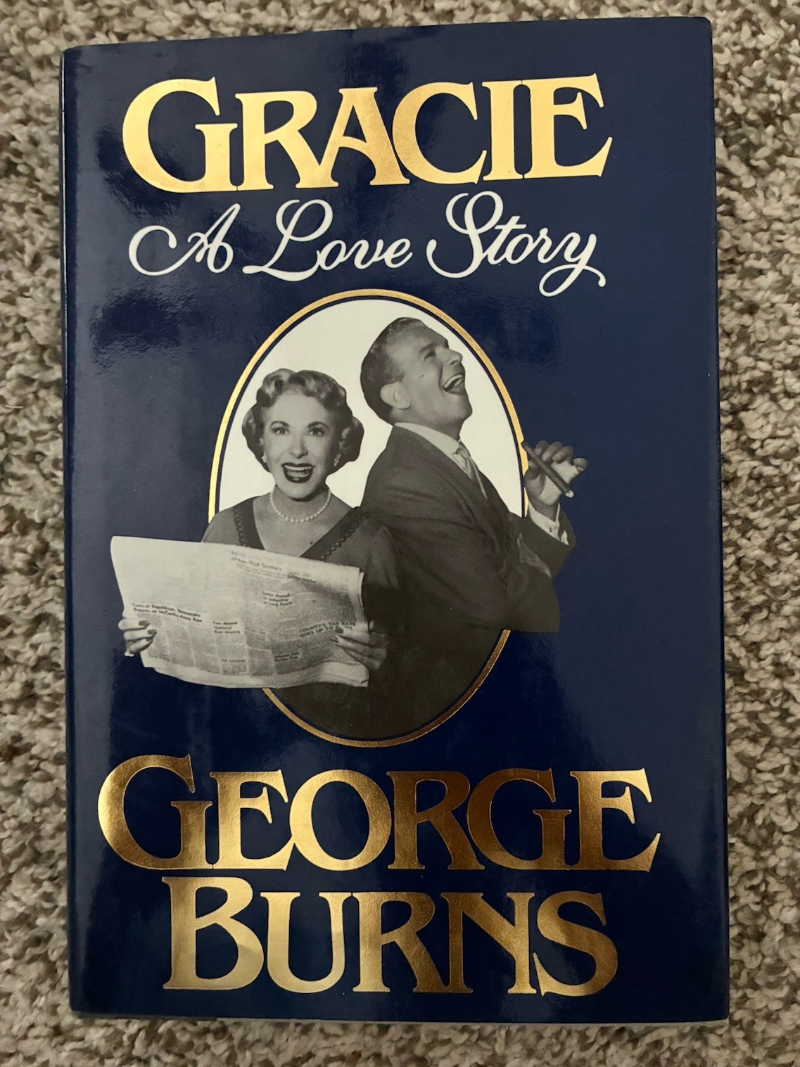 Gracie: A Love Story By George Burns First Edition HC